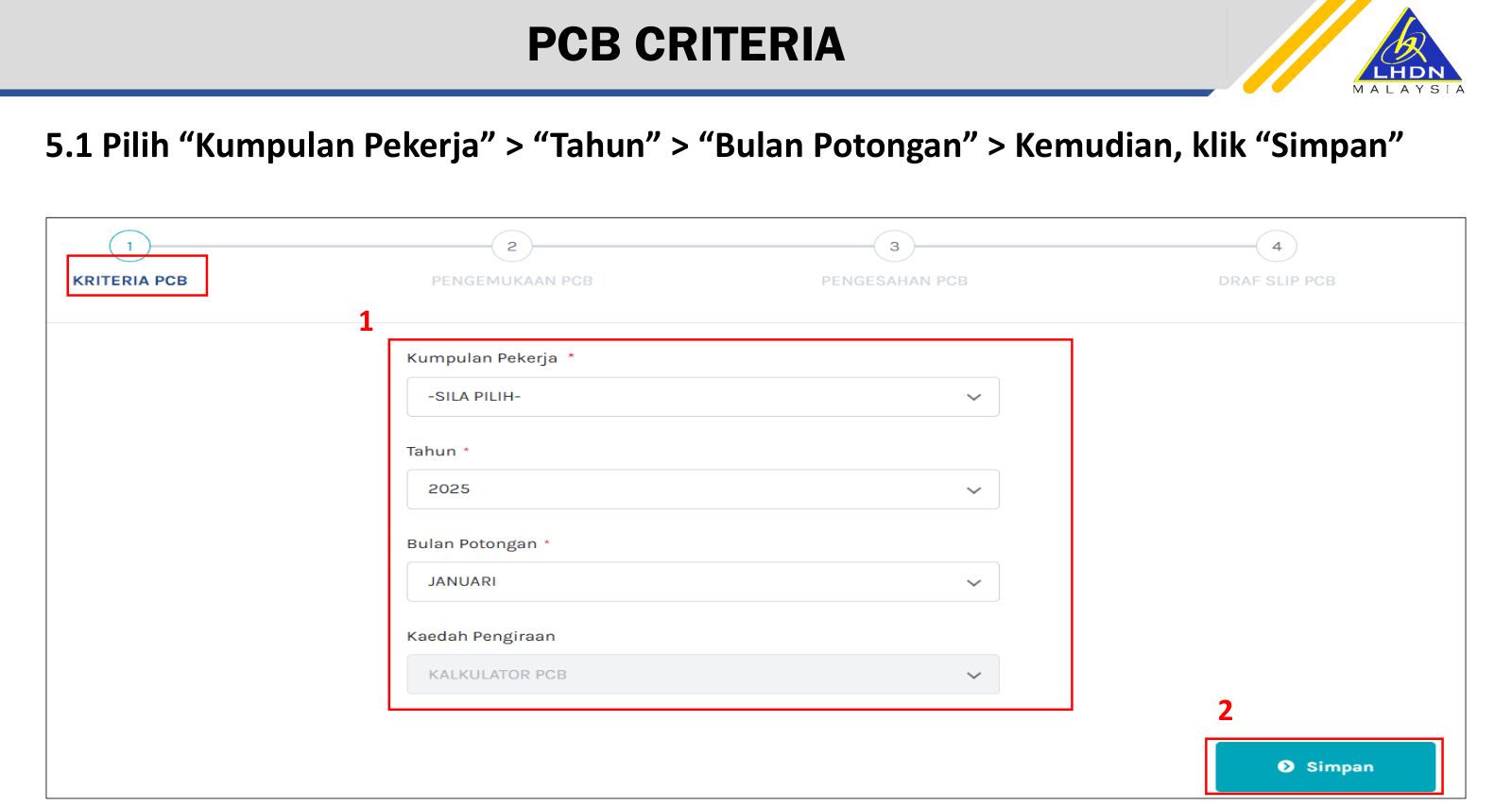 Kriteria PCB: employee group, year and deduction month, then Simpan. Source: LHDN, e-PCB Plus training deck (14 Feb 2025), p.13.